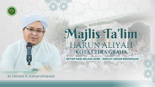 Majelis Ta'lim Al Ustadz H.Ilham Humaidi - Mesjid Harun Aliyah KCG (Selasa Sore, 6 Agustus 2024)