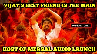 VIJAY'S BEST FRIEND IS THE MAIN HOST OF MERSAL AUDIO LAUNCH | WIDEPICTURES |