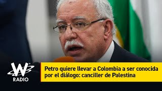 Petro quiere llevar a Colombia a ser conocida por el diálogo: canciller de Palestina