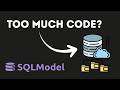 Stop Writing This Much ORM Code (SQLModel + FastAPI)