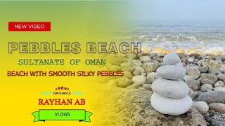 Pebbles Beach Oman I Sur I Tiwi Beach I Sultanate of Oman