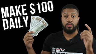 3 Ways To Make $100 Per Day