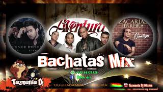 Bachatas mix - Aventura- Zacarias ferreyra- Prince Royce  y otros-(( tazmania dj mixers))-