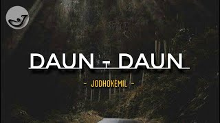 JODHOKEMIL | Daun-Daun (live performance)