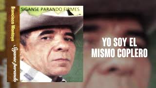 Yo Soy El Mismo Coplero - Francisco Montoya | Música Llanera