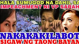 HALA ITO NA SUMUGOD NA DAHIL SA IMPEACHMENT NI VP SARA NAKAKAKILABOT ANG SIGAW NG TAONG BAYAN?