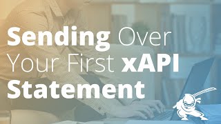 Sending over an xAPI Statement