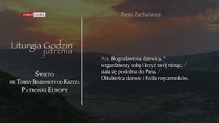 Liturgia Godzin | Jutrznia | Święto św. Teresy Benedykty od Krzyża, Patronki Europy