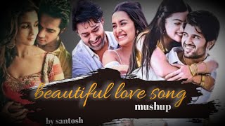 Beautiful Love Song | Love Song Mushup | Santosh Chalke Songs | Romantic Song | lofi sad song