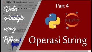 Operasi String || Python for Data Mining, Analytic, & Science