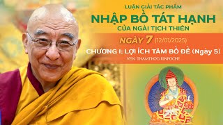 NHẬP BỒ TÁT HẠNH (NGÀY 7 -12/01/25) CHƯƠNG I: LỢI ÍCH TÂM BỒ ĐỀ (BÀI 5)