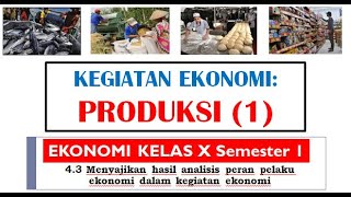 PRODUKSI (1) Kegiatan ekonomi , Definisi, Jenis, \u0026 Faktor Produksi, Ekonomi Kelas 10 Semester 1