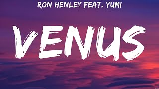 Ron Henley feat. Yumi - Venus (Lyrics)