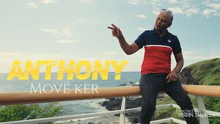 Anthony - Mové Kèr [CLIP OFFICIEL]