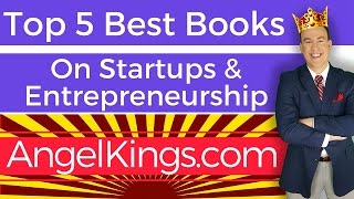 Best Startup Books: Top 5 Must-Reads on Startups & Entrepreneurs - AngelKings.com