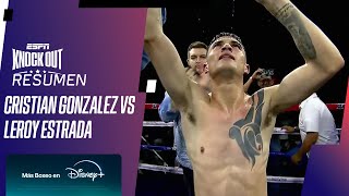 CRISTIAN GONZALEZ VS. LEROY ESTRADA // RESUMEN PELEA