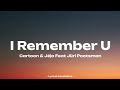 Cartoon & Jéja - I Remember U ( Lyrics ) Feat. Jüri Pootsman