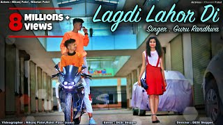 LAGDI LAHORE DI | Comedy Love Story | Niketan, Nikunj, Charmi, | DESI Skipper | Guru Randhawa