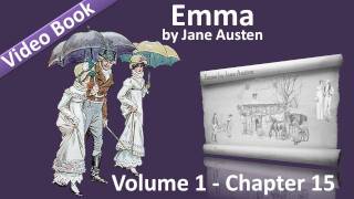 Vol 1 - Chapter 15 - Emma by Jane Austen