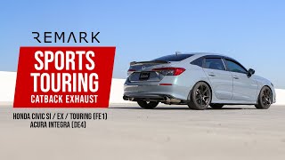 REMARK Honda Civic Si / EX / Touring (FE1) and Acura Integra (DE4) - Sports Touring Catback Exhaust