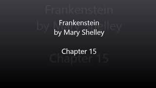 Frankenstein by Mary Shelley - Chapter 15 Audiobook