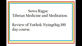 Sowa Rigpa: Yuthok Nyingthig 100 day Medicine buddha course review