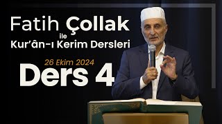 Fatih Çollak ile Kur’ân-ı Kerim Dersleri (26 Ekim 2024 - Ders 4)