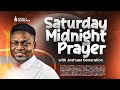 Saturday Midnight Prayers with Joshua's Generation