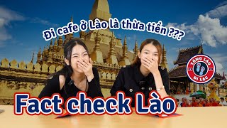 Phải sang lắm mới ĐI CÀ PHÊ đấy - Kiểm chứng sự thật về Lào | Tông Lào Đi Lạc