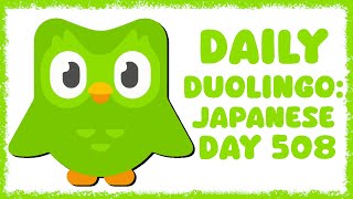 Daily Duolingo: Japanese - Day 508