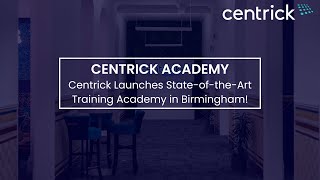 Centrick Launches State-of-the-Art Training Academy in Birmingham!