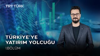 Türkiye'ye Yatırım Yolculuğu | Alanya | 1. Bölüm