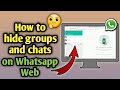 How To Hide Group and Chats in WhatsApp Web 2020