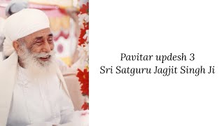 Updesh 3 - Sri Satguru Jagjit Singh Ji