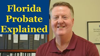 Florida Probate Process Explained - Weekly Video (HG)