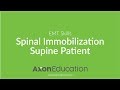 NREMT EMT Skills: Spinal Immobilization – Supine Patient