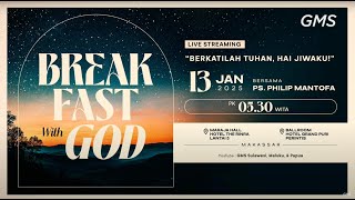 BREAKFAST WITH GOD (2025) GMS SULAMPAPUA | BERKATILAH TUHAN, HAI JIWAKU | PS. PHILIP MANTOFA