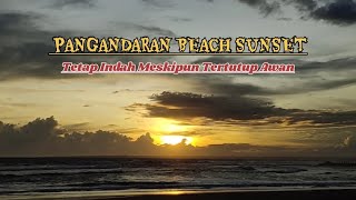 SUNSET HUNTING AT PANGANDARAN BEACH | Before the occurrence of the wind blowing pickaxe