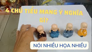 Ý NGHĨA BIỂU TƯỢNG 4 CHÚ TIỂU: KHÔNG NÓI, KHÔNG NGHE, KHÔNG THẤY, KHÔNG SUY NGHĨ.