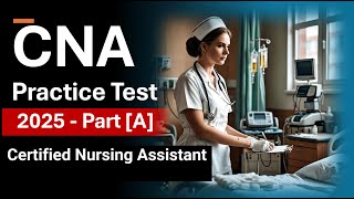 FREE CNA Practice Test 2025 Questions and Answers  Prepare to Pass Your CNA Exam