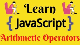 JavaScript Lecture - 8 Arithmetic Operators