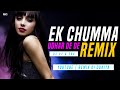 Ek Chumma Tu Mujko Udhar Dede Remix  | DJ O2 & Dj Srk Mix