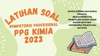 Bahas Soal Pretest dan UPPPG Kompetensi Profesional PPG kimia 2023 |part 2