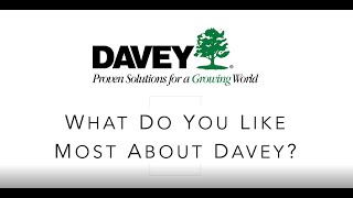 What do you like most about Davey?