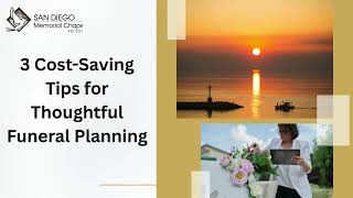 3 Cost Saving Tips for Thoughtful Funeral Planning | San Diego Memorial Chapel