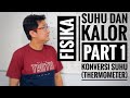 Fisika kelas XI - Suhu & Kalor part 1 - Konversi Suhu / Thermometer