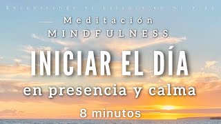 Morning Meditation START your day in PRESENCE and CALM ☀️🙏🏼 - 8 minutes MINDFULNESS