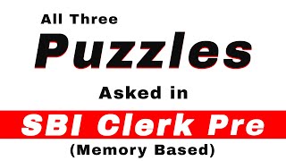 SBI Clerk Pre Memory based All three Puzzles for Upcoming Shift
