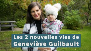 Les 2 nouvelles vies de Geneviève Guilbault