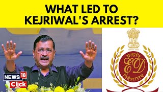 Arvind Kejriwal Arrest | Explained: Why Enforcement Directorate Arrested Arvind Kejriwal | N18V